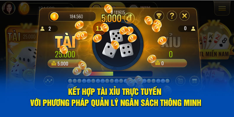 Kết hợp Tài Xỉu trực tuyến với phương pháp quản lý ngân sách thông minh